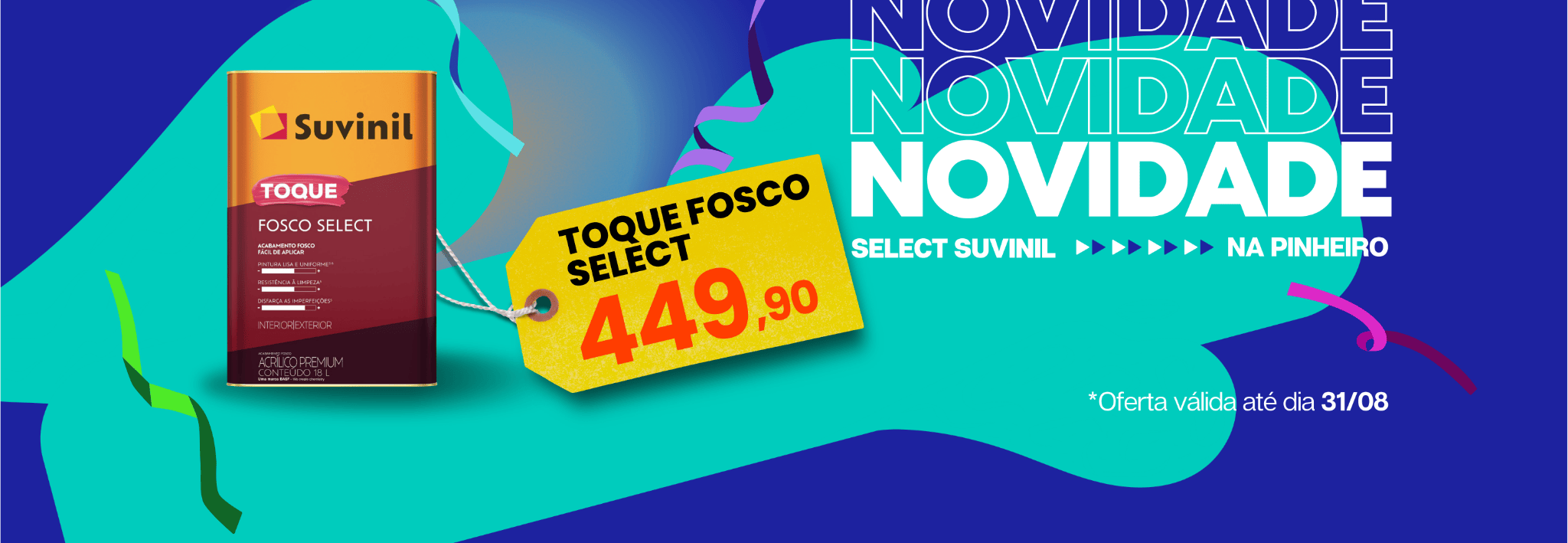 Promoção |Toque Fosco Select 18l