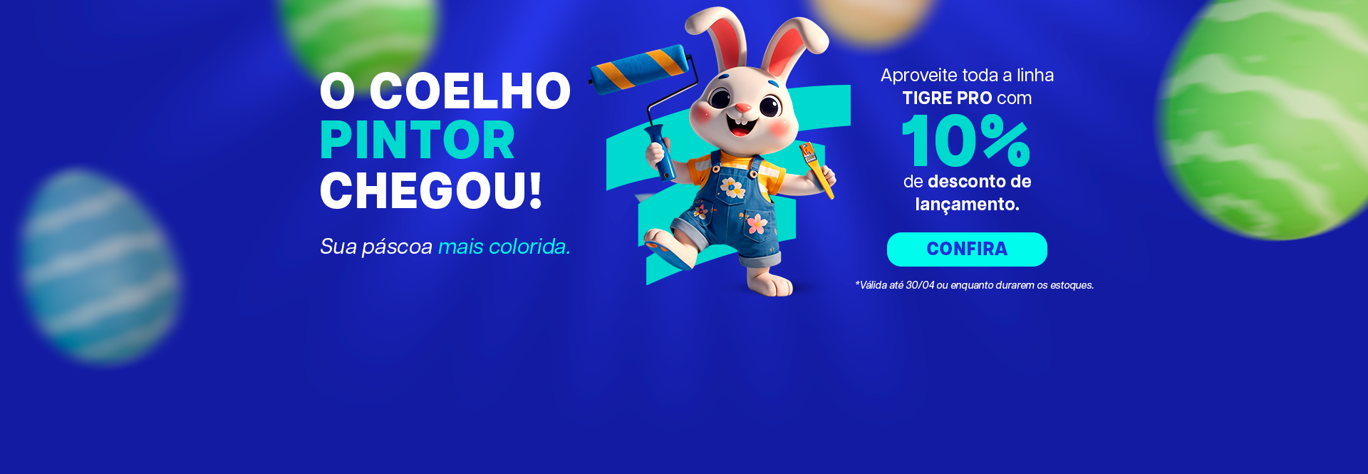 Páscoa Pinheiro Tintas - Tigre Pro